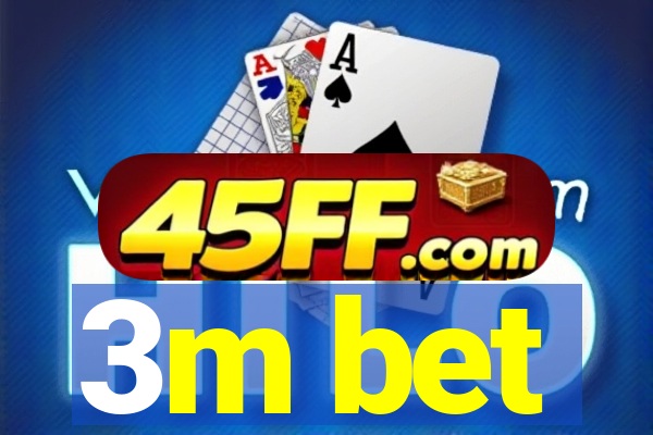 3m bet